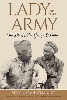 Lady of the Army: The Life of Mrs. George S. Patton Paperback Minnegate Press