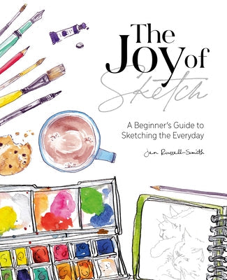 The Joy of Sketch: A Beginner's Guide to Sketching the Everyday Paperback David & Charles