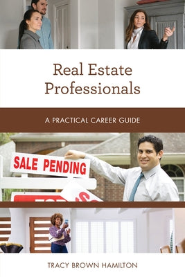 Real Estate Professionals: A Practical Career Guide Paperback Rowman & Littlefield Publishers