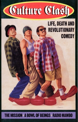 Culture Clash: Life, Death and Revolutionary Comedy Paperback Theatre Communications Group
