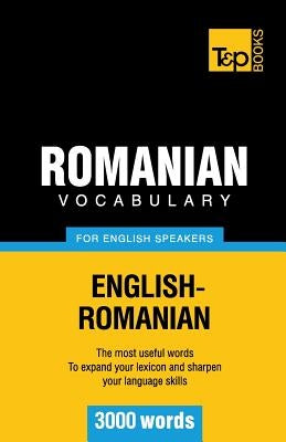 Romanian vocabulary for English speakers - 3000 words Paperback T&p Books
