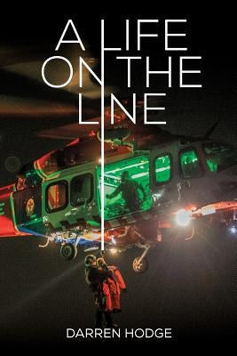 A Life on the Line: A MICA Flight Paramedic's Story Paperback Kerr Publishing
