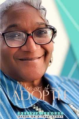 Memoirs of An Adoptee: Based On A True Story Paperback Lulu.com
