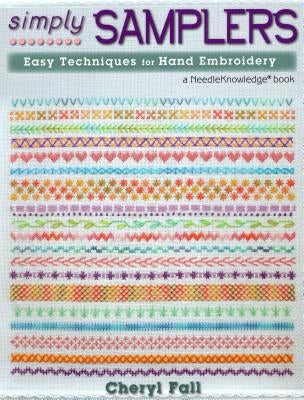 Simply Samplers: Easy Techniques for Hand Embroidery Paperback Stackpole Books