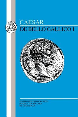 Caesar: Gallic War I Paperback Bloomsbury Publishing PLC