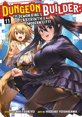 Dungeon Builder: The Demon King's Labyrinth Is a Modern City! (Manga) Vol. 11 by Tsukiyo, Rui