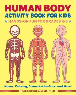 Human Body Activity Book for Kids: Hands-On Fun for Grades K-3 Paperback Callisto Kids