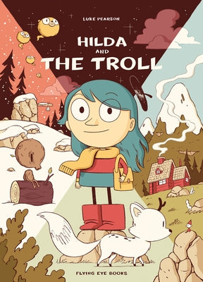 Hilda and the Troll: Hilda Book 1 by Pearson, Luke