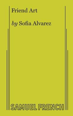 Friend Art Paperback Samuel French, Inc.