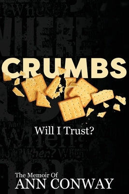 CRUMBS Will I Trust? Paperback Anna Conway