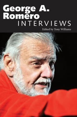 George A. Romero: Interviews Paperback University Press of Mississippi