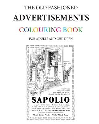 The Old Fashioned Advertisements Colouring Book Paperback Createspace Independent Publishing Platform