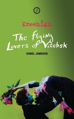 The Flying Lovers of Vitebsk Paperback Oberon Books