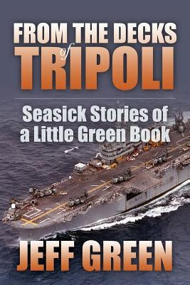 From the Decks of Tripoli: Seasick Stories of a Little Green Book Paperback Outskirts Press