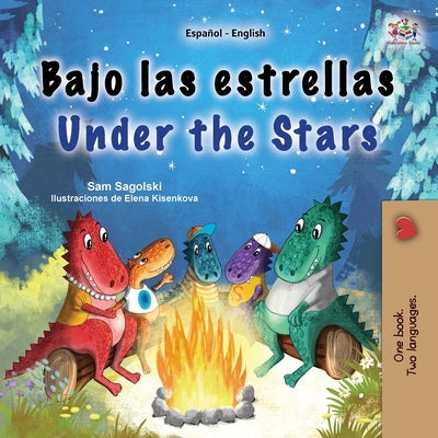 Under the Stars (Spanish English Bilingual Kids Book): Bilingual children's book by Sagolski, Sam