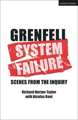 Grenfell: SYSTEM FAILURE: Scenes from the Inquiry Paperback Bloomsbury Publishing PLC