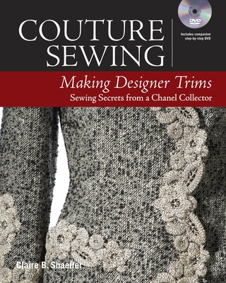 Couture Sewing: Making Designer Trims Taunton Press