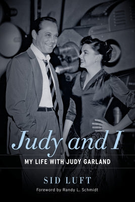 Judy and I: My Life with Judy Garland Paperback Chicago Review Press