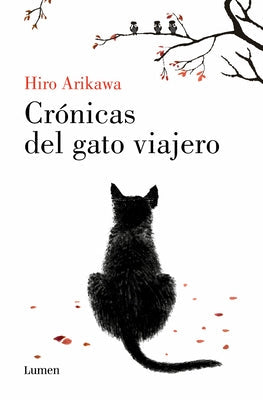Crónicas del Gato Viajero / The Travelling Cat Chronicles by Arikawa, Hiro