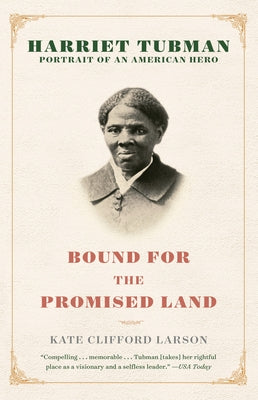 Bound for the Promised Land: Harriet Tubman: Portrait of an American Hero Paperback One World