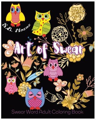 Art of Swear: Swear Word Adult Coloring Book Paperback Createspace Independent Publishing Platform