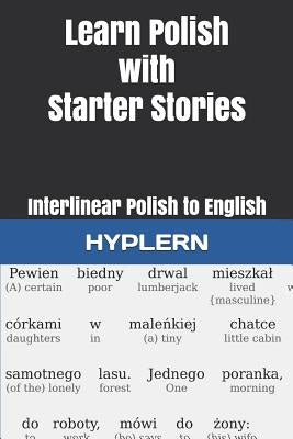 Learn Polish with Starter Stories: Interlinear Polish to English Paperback Bermuda Word