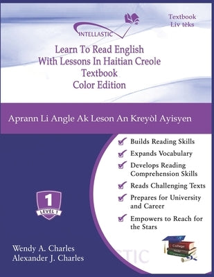 Learn To Read English With Lessons In Haitian Creole: Color Edition Paperback 978-1-945738-51-7