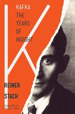 Kafka, the Years of Insight Paperback Princeton University Press