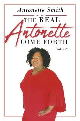 The Real Antonette Come Forth Vol. 7-9 Paperback Page Publishing
