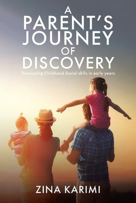 A Parent's Journey of Discovery: Developing Childhood Social Skills in Early Years Paperback Christian Faith