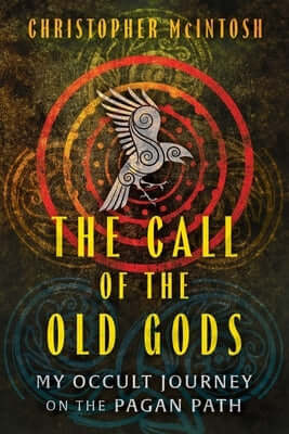 The Call of the Old Gods: My Occult Journey on the Pagan Path Paperback Inner Traditions International