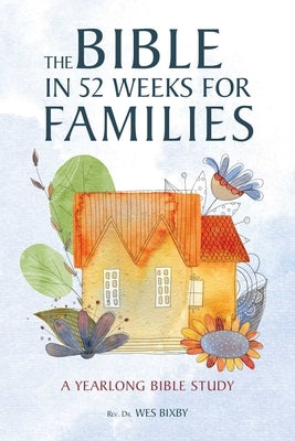 The Bible in 52 Weeks for Families: A Yearlong Bible Study Paperback Rockridge Press