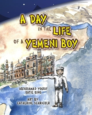 A Day in the Life of a Yemeni Boy Paperback Independently Published