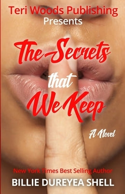 The Secrets That We Keep Paperback Teri Woods Publications