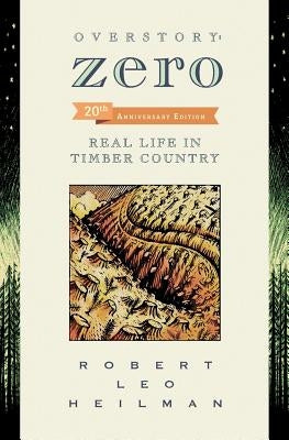 Overstory: Zero: Real Life in Timber Country 2nd edition Paperback Sylph Maid Books