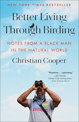Better Living Through Birding: Notes from a Black Man in the Natural World Paperback Random House Publishing Group