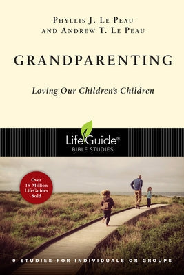 Grandparenting: Loving Our Children's Children Paperback IVP Connect