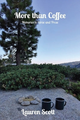 More than Coffee: Memories in Verse and Prose Paperback Lauren Scott