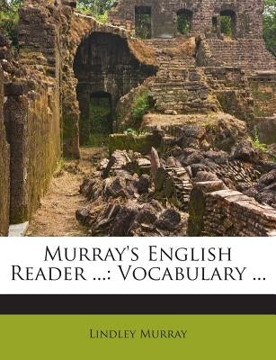 Murray's English Reader ...: Vocabulary ... Paperback Nabu Press