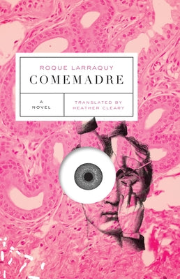 Comemadre by Larraquy, Roque