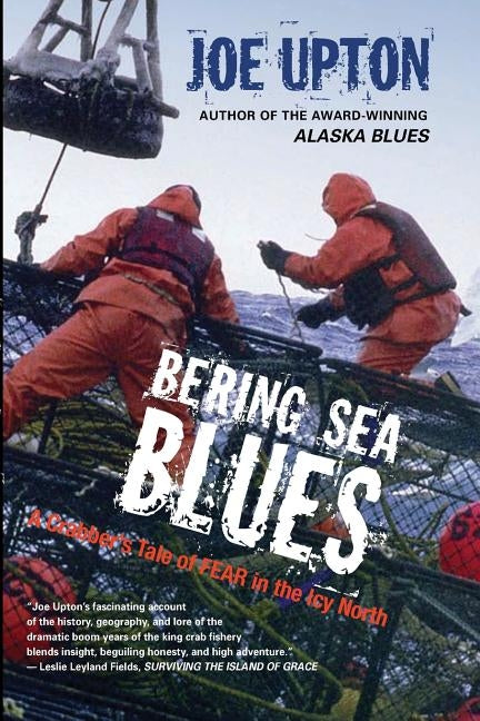 Bering Sea Blues: A Crabber's Tale of FEAR in the Icy North Paperback Epicenter Press (WA)