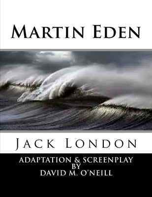 Martin Eden: Martin Eden Paperback Createspace Independent Publishing Platform