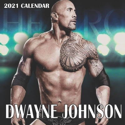 Dwayne Johnson 2021 Calendar: Dwayne Johnson 2021 Wall Calendar 8.5x8.5 Wall calendar 16 Months Paperback Independently Published