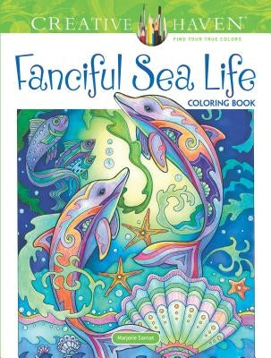 Creative Haven Fanciful Sea Life Coloring Book Paperback Dover Publications