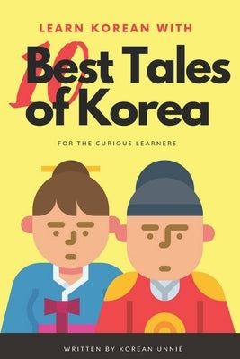 Learn Korean with 10 Best Tales of Korea Paperback Independently Published