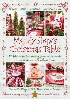 Mandy Shaw's Christmas Table Paperback Dandelion Designs Publication