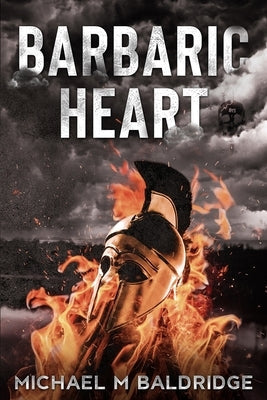 Barbaric Heart Paperback MindStir Media