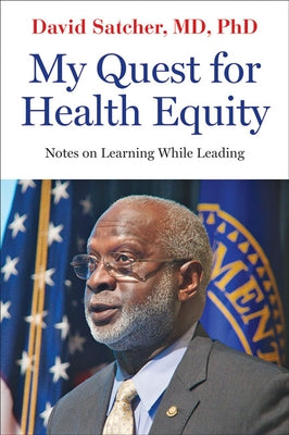 My Quest for Health Equity: Notes on Learning While Leading Paperback Johns Hopkins University Press
