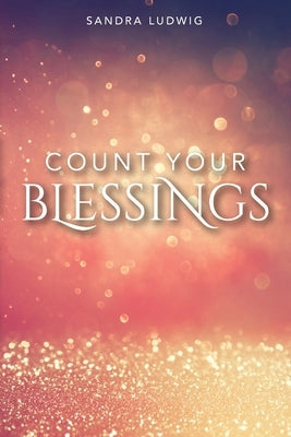 Count Your Blessings Paperback New Harbor Press