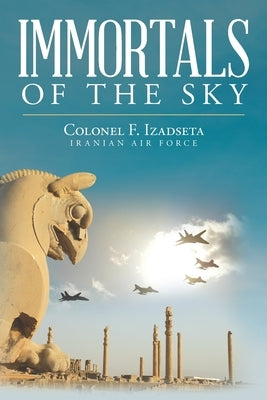 Immortals of the Sky Paperback Palmetto Publishing